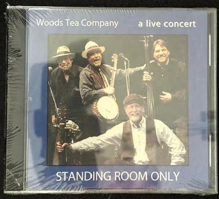 Woods Tea Company — Standing Room Only (A Live Concert) (New) - Maple City Music