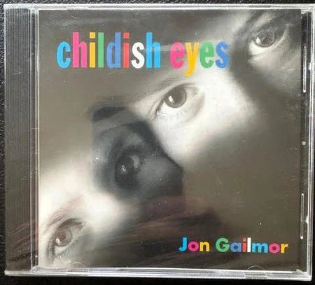 Jon Gailmor – Childish Eyes (CD, 1995, Softwood Recordings) - Maple City Music