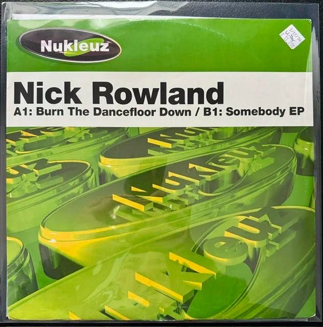 Nick Rowland – Burn The Dancefloor Down / Somebody EP (12", 2001, Nukleuz ‎0587) - Maple City Music