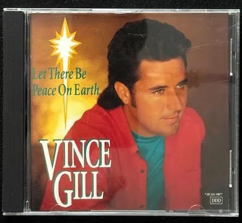 Vince Gill – Let There Be Peace On Earth (Used) - Maple City Music