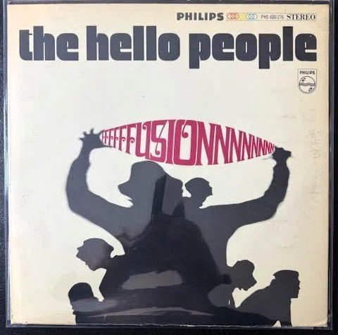 The Hello People – Fusion (LP, Album, Stereo, MR - Mercury Pressing, 1968, Philips PHS 600-276) - Maple City Music