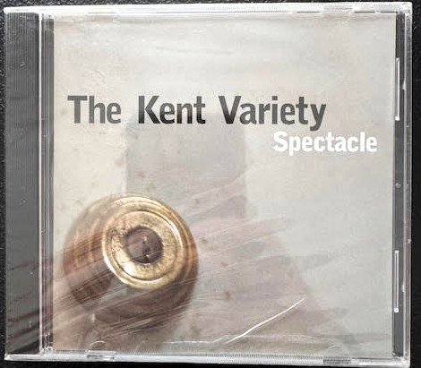 The Kent Variety – Spectacle (New) - Maple City Music