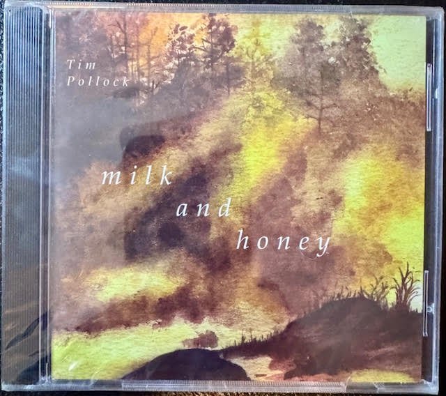 Tim Pollock – Milk and Honey (New) - Maple City Music