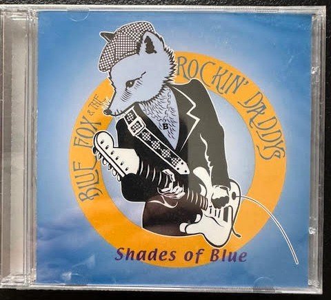 Blue Fox & the Rockin’ Daddies – Shades of Blue (CD, 2000, Blue Fox Music) - Maple City Music