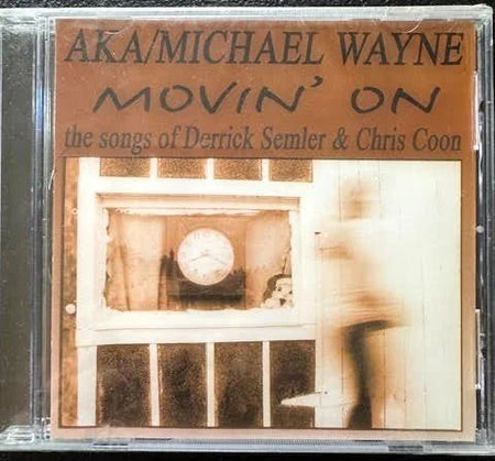 AKA / Michael Wayne – Movin’ On (CD, Album, 2003, Sam Francisco / Phat Bubba Recording) - Maple City Music