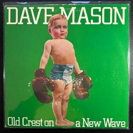 Dave Mason – Old Crest On A New Wave - Maple City Music