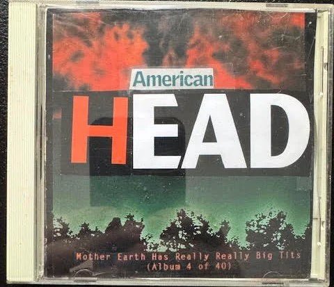 American Head – Mother Earth Has Really Really Big Tits (CD, 1999, Regular Records) - Maple City Music