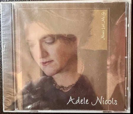 Adele Nicols – Never Let Me Go (CD, Album, 2004, Polkadot Records) - Maple City Music