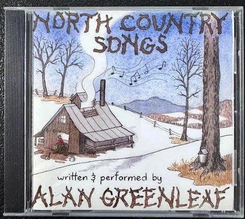 Alan Greenleaf – North Country Songs (CD, Album, 1999, Independent) - Maple City Music