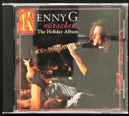 Kenny G – Miracles - The Holiday Album (Used) - Maple City Music