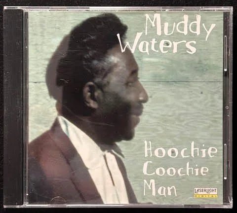 Muddy Waters – Hoochie Coochie Man (Used) - Maple City Music