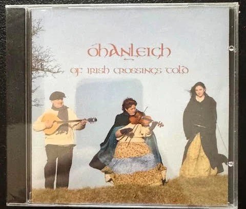 Ohanleigh – Of Irish Crossings Cold (New) - Maple City Music