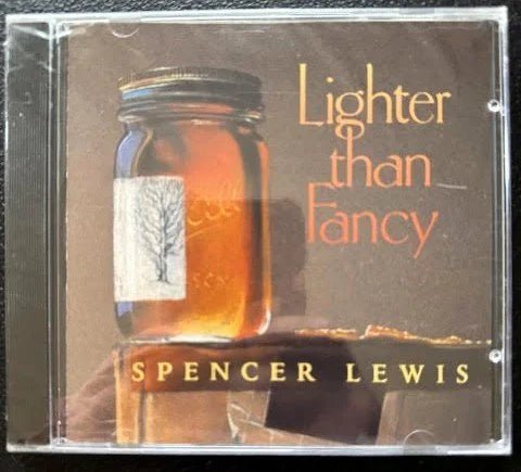Spencer Lewis – Lighter Than Fancy (New) - Maple City Music
